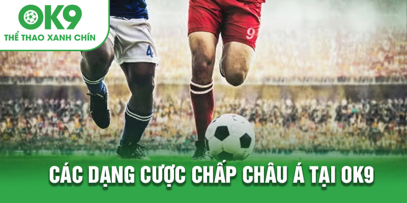 Kèo đồng banh cực hay tại kèo châu Á là sao?