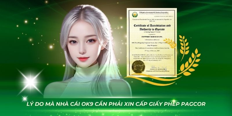 Lý do mà nhà cái OK9 cần phải xin cấp giấy phép PAGCOR